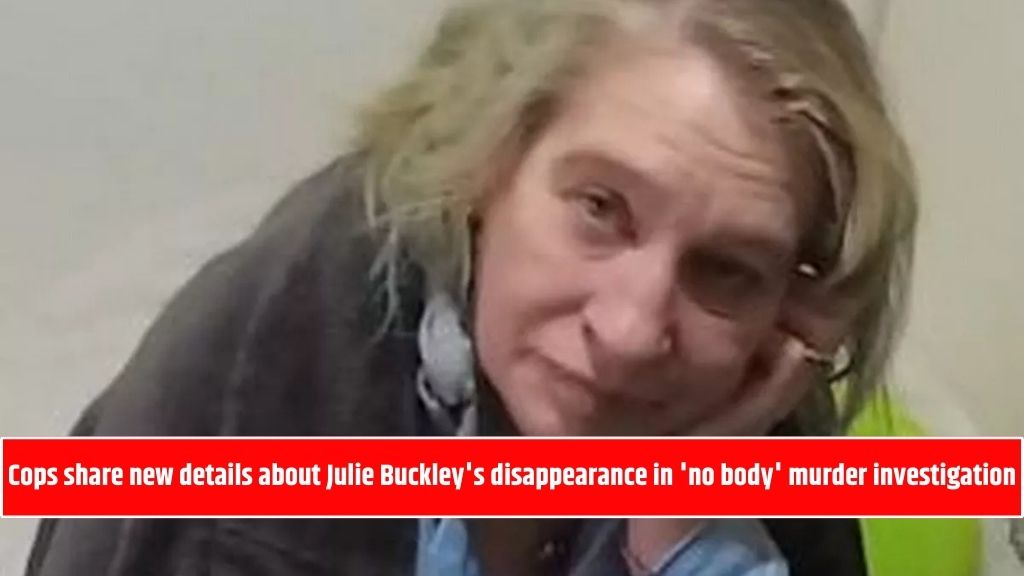 Cops share new details about Julie Buckley's disappearance in 'no body' murder investigation