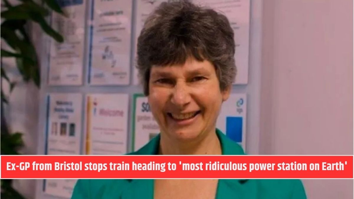 Ex-GP from Bristol stops train heading to 'most ridiculous power station on Earth'