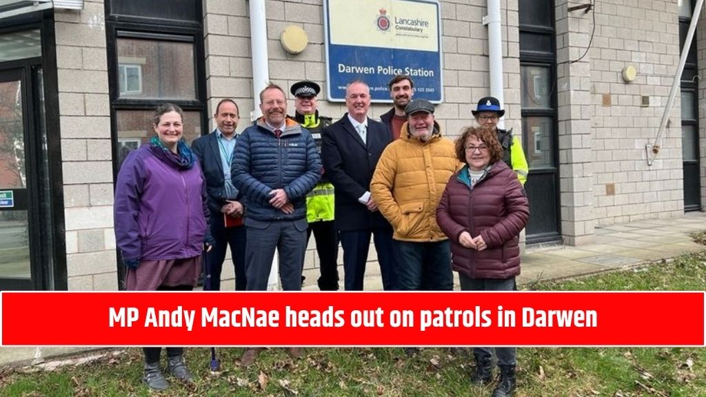 MP Andy MacNae heads out on patrols in Darwen