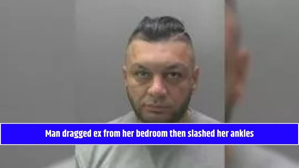 Man dragged ex from her bedroom then slashed her ankles