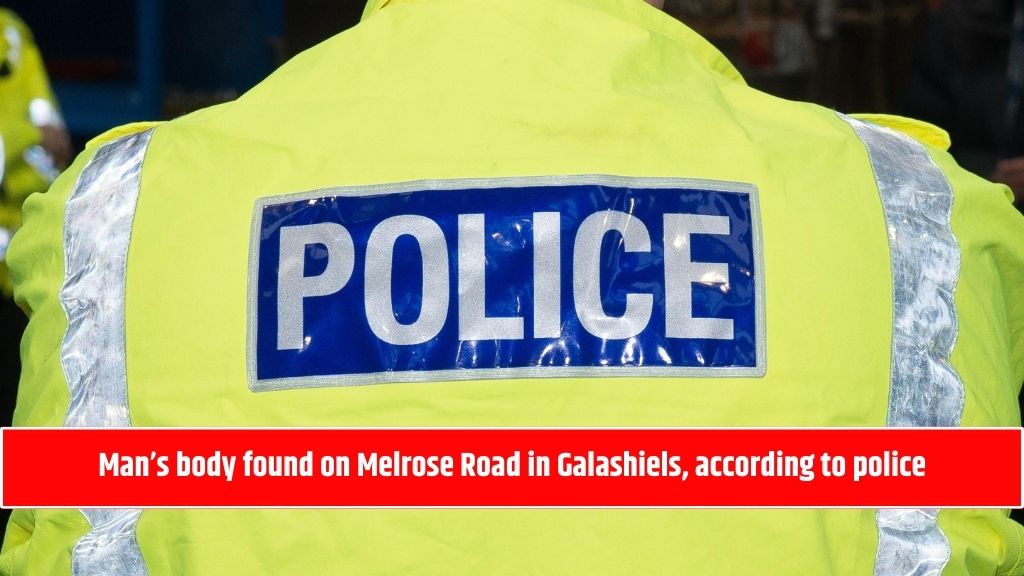 Man’s body found on Melrose Road in Galashiels, according to police