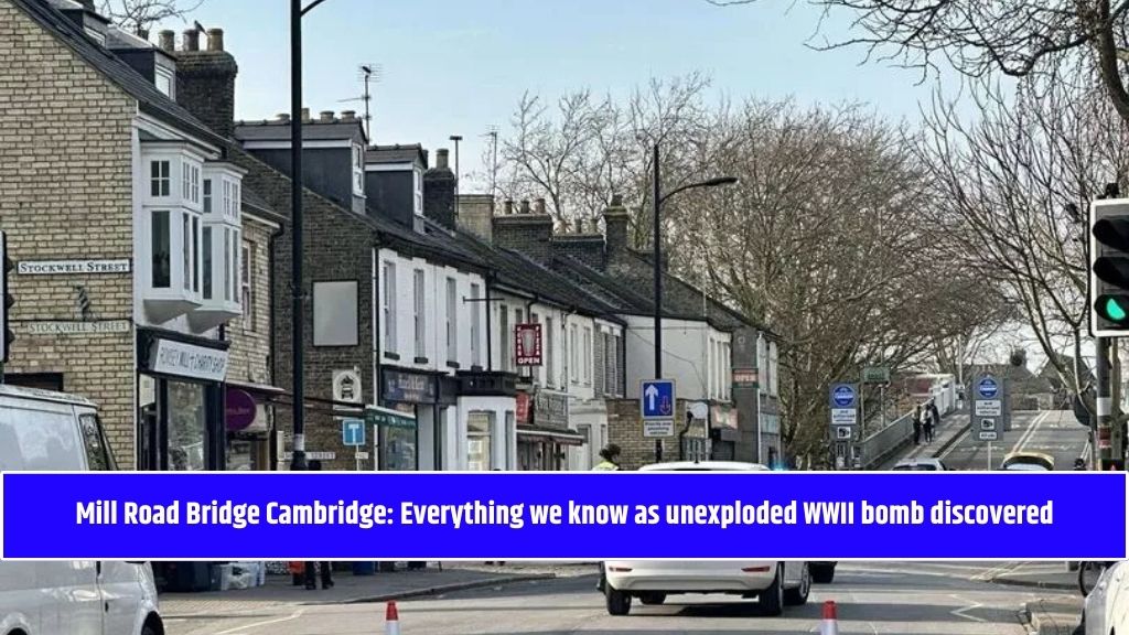 Mill Road Bridge Cambridge: Everything we know as unexploded WWII bomb discovered