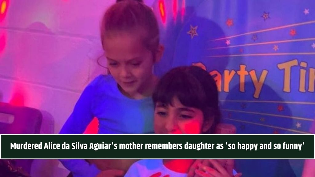 Murdered Alice da Silva Aguiar's mother remembers daughter as 'so happy and so funny'