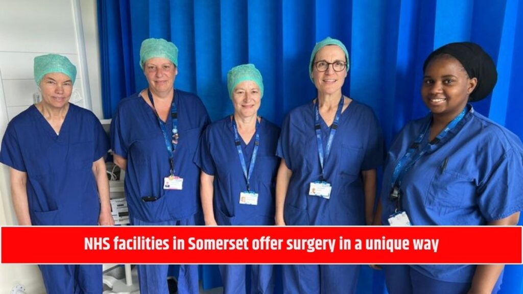 NHS facilities in Somerset offer surgery in a unique way