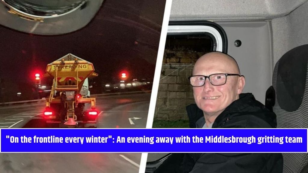 "On the frontline every winter": An evening away with the Middlesbrough gritting team