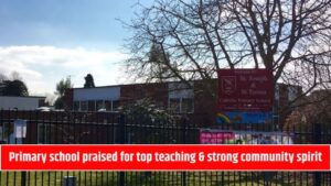 Primary school praised for top teaching & strong community spirit