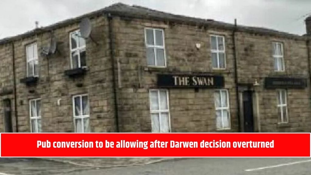 Pub conversion to be allowing after Darwen decision overturned