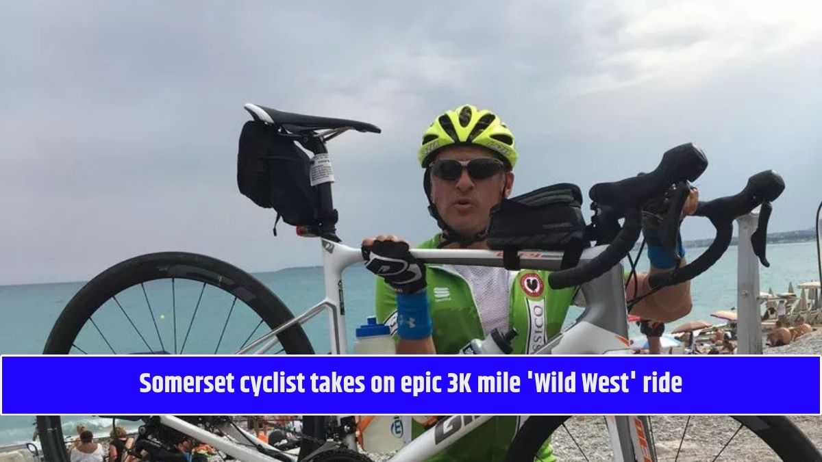 Somerset cyclist takes on epic 3K mile 'Wild West' ride