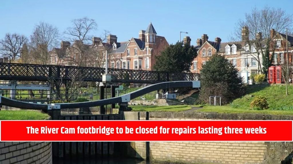 The River Cam footbridge to be closed for repairs lasting three weeks