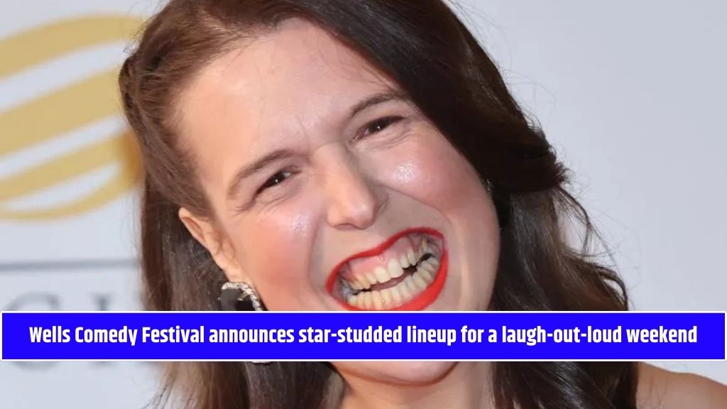 Wells Comedy Festival announces star-studded lineup for a laugh-out-loud weekend